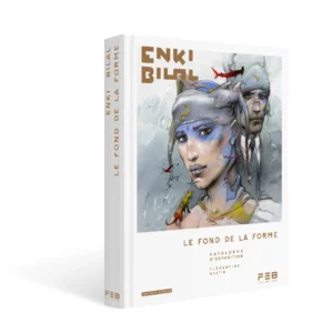 ENKI BILAL - Fonds Enki Bilal - Le fonds de la forme - catalogue de l'exposition inaugurale